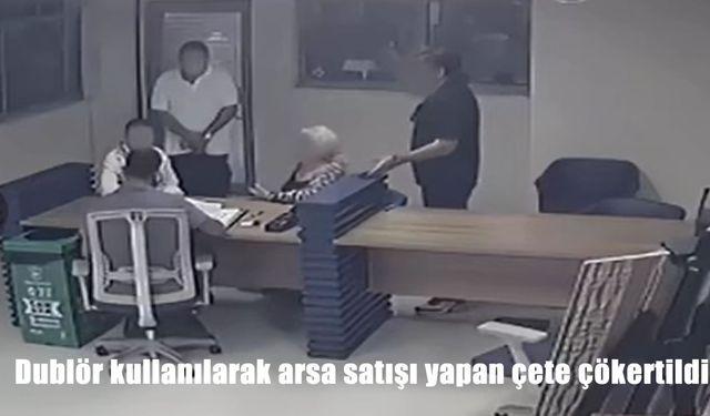 İzmir’de dublörle arsa satışı yapan şebekeye operasyon: 3 tutuklama