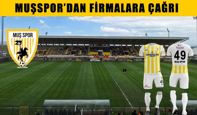 Muşspor’dan firmalara sponsorluk çağrısı