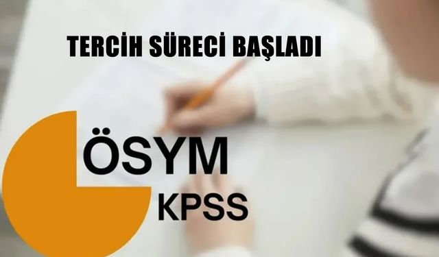 KPSS 2025/1 Merkezi Atama Tercih Süreci Başladı: İşte Tercih Ekranı