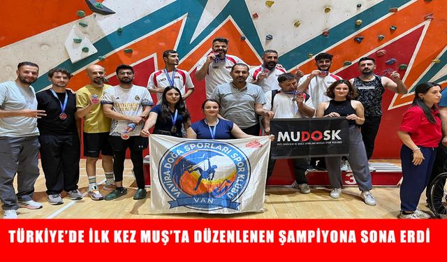 Türkiye'de ilk kez Muş'ta düzenlenen ‘Para Tırmanış Türkiye Şampiyonası’ sona erdi