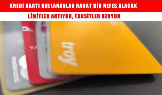Kredi kartı kullananlara müjde: Limit ikiye katlanıyor, borçlara uzun vade geliyor!