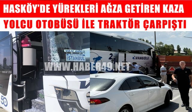 Muş’ta korkutan kaza: Otobüs traktöre çarptı