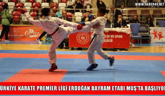Türkiye Karate Premier Ligi Muş etabı başlıyor