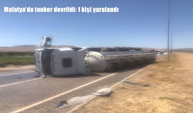 Malatya'da tanker devrildi: 1 kişi yaralandı