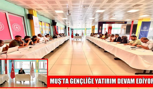 Muş'ta gençliğe yatırım tüm hızıyla sürüyor