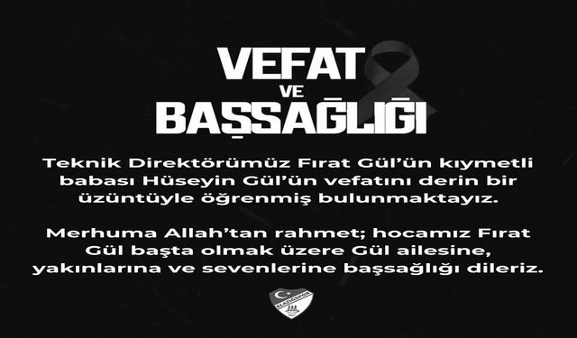 Elazığspor Teknik Direktörü Fırat Gül’ün Babası Hayatını Kaybetti
