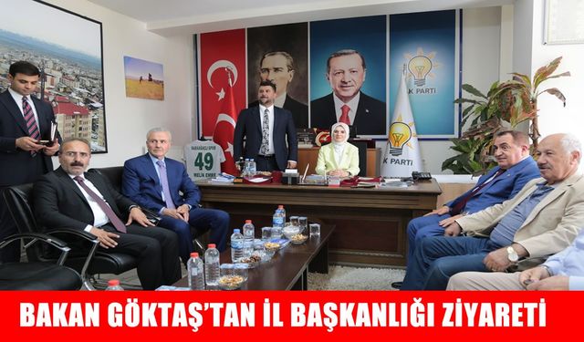 Bakan Göktaş, AK Parti Muş İl Başkanlığı'nı ziyaret etti