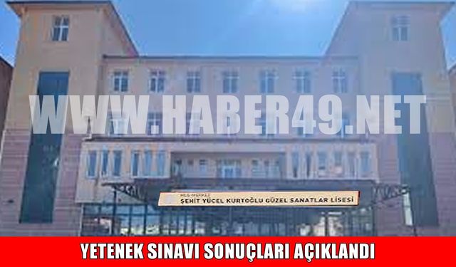 Yetenek sınavı sonuçları açıklandı: Muş Şehit Yücel Kurtoğlu Güzel Sanatlar Lisesi’nden önemli uyarı!