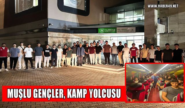 Muşlu gençler 'Rize Fındıklı Gençlik Kampı’na uğurlandı