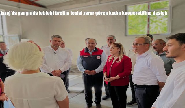 Elazığ Ağın Kadınları Kooperatifine Yangın Sonrası Büyük Destek: Leblebi Tesisi Yenilendi