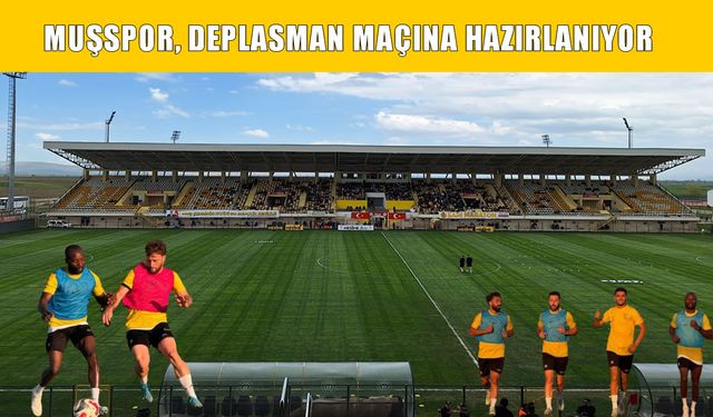 Muşspor, Isparta 32 Spor maçına odaklandı