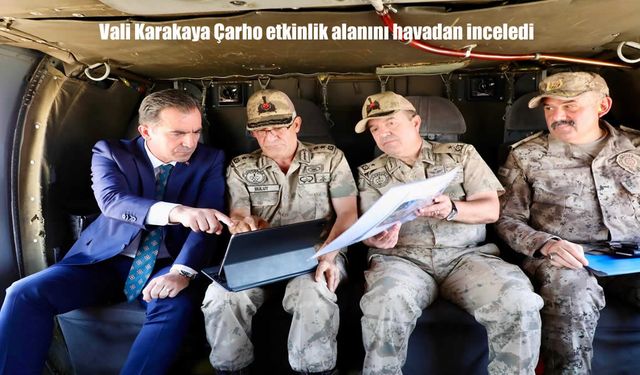 Vali Karakaya, Çarho Etkinlik Alanını Havadan İnceledi