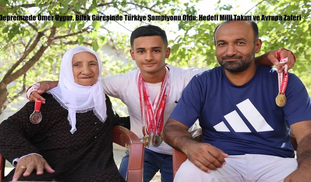 Depremzede Ömer Uygur, Bilek Güreşinde Türkiye Şampiyonu Oldu: Hedefi Milli Takım ve Avrupa Zaferi