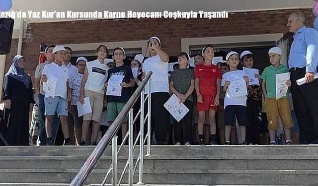 Elazığ’da Yaz Kur’an Kursunda Karne Heyecanı Coşkuyla Yaşandı