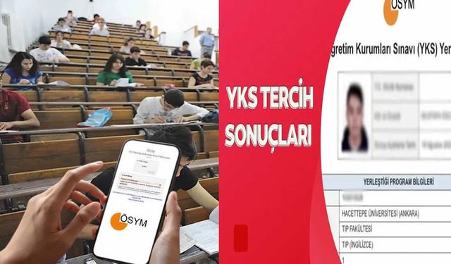2025 YKS tercih sonuçları açıklandı mı, sorgulama nasıl yapılır?