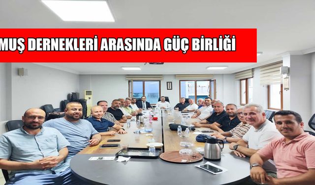 Muş dernekleri arasında güç birliği: MUŞİLDER, Muş Federasyonu’na katıldı