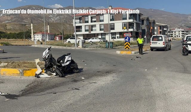 Erzincan’da Otomobil ile Elektrikli Bisiklet Çarpıştı: 1 Kişi Yaralandı