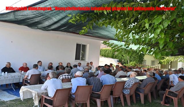 Ölmeztoprak: Talepleri Gözetiyoruz