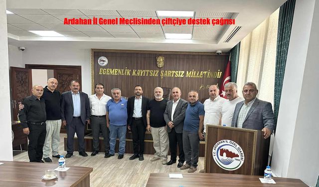 Ardahan İl Genel Meclisinden Çiftçiye Borç Erteleme Çağrısı