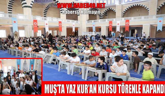 Muş’ta yaz Kur’an kursları sona erdi