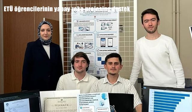 ETÜ öğrencilerinin yapay zeka destekli projesine TÜBİTAK desteği