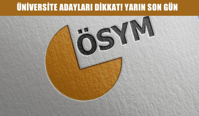 YKS tercih maratonu sona eriyor: Başvurular yarın kapanıyor!