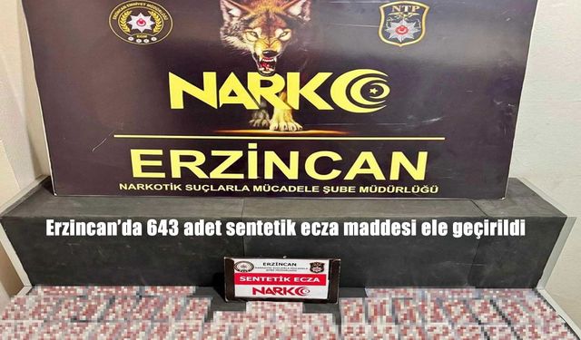Erzincan’da 643 Adet Sentetik Ecza Maddesi Ele Geçirildi
