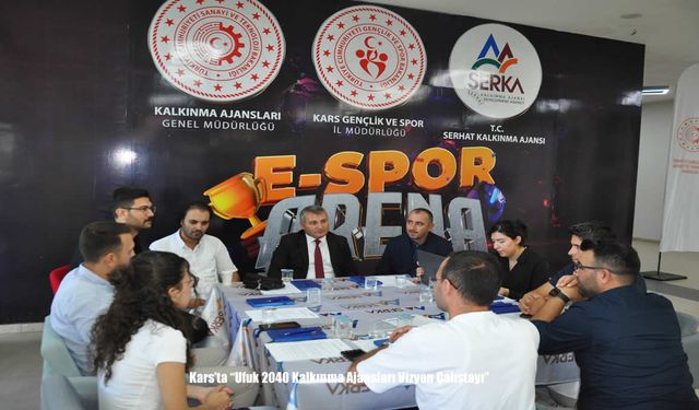 Kars’ta “Ufuk 2040 Kalkınma Ajansları Vizyon Çalıştayı” Düzenlendi