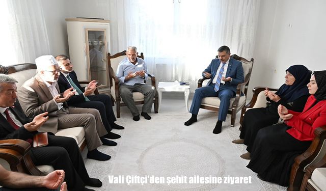 Vali Çiftçi’den şehit ailesine ziyaret