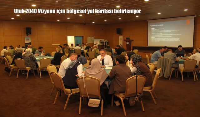 Ufuk 2040 Vizyonu için Erzurum, Erzincan ve Bayburt’ta yol haritası belirleniyor