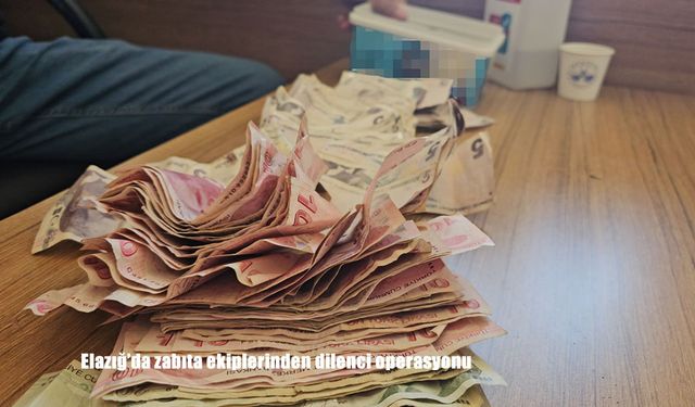 Elazığ’da Zabıta Ekiplerinden Dilenci Operasyonu: Saatlik 500 Lira Kazanç Tespit Edildi