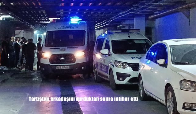 Tartıştığı arkadaşını vurduktan sonra intihar etti