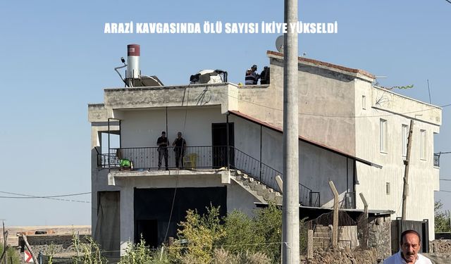 Arazi Kavgası Kanlı Bitti: 2 Ölü, 13 Gözaltı