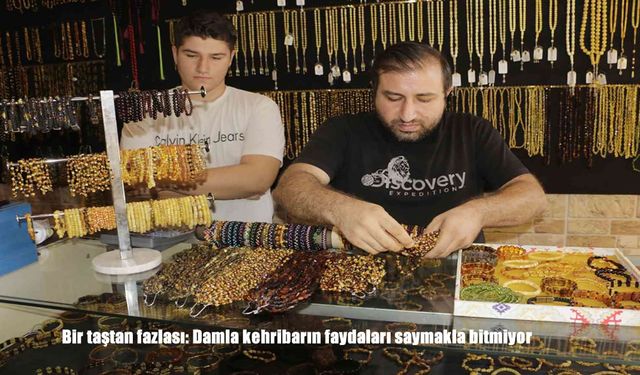 Diyarbakır’da Damla Kehribar Taşlarına Yoğun İlgi: Faydaları Saymakla Bitmiyor