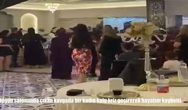 Elazığ düğün salonunda kavga: 1 kişi kalp krizi nedeniyle hayatını kaybetti