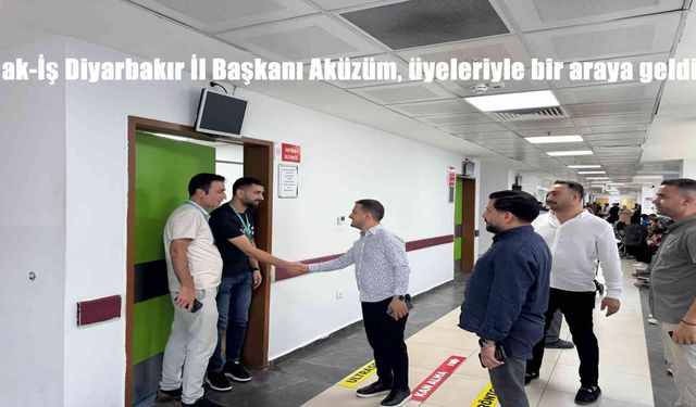 Hak-İş Diyarbakır İl Başkanı Aküzüm, üyeleriyle bir araya geldi