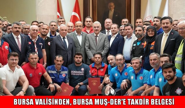 Vali Akyıldız'dan Bursa Muş-DER Arama Kurtarma Ekibi'ne takdir belgesi