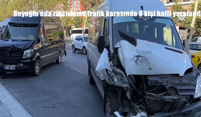 Beyoğlu’nda zincirleme trafik kazası: 8 yaralı