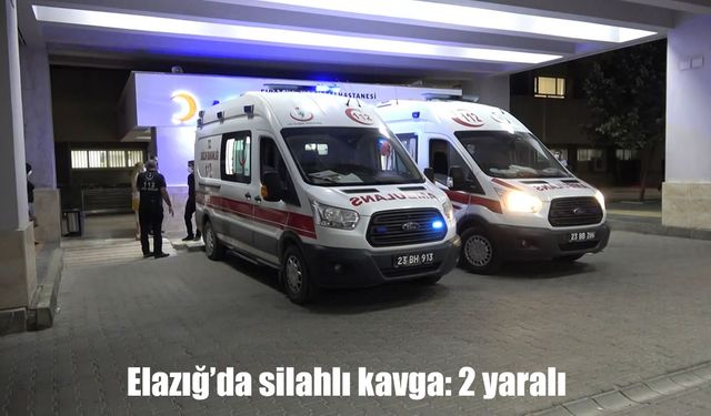 Elazığ’da komşular arasında silahlı kavga: 2 yaralı
