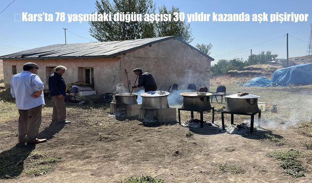 Kars’ta 78 yaşındaki aşçı, 30 yıldır düğün yemekleri hazırlıyor