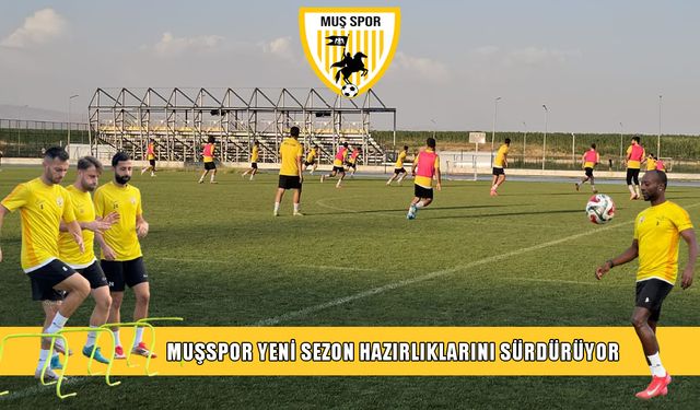 Muşspor, Bolu kampında çift antrenmanla çalışmalara devam ediyor