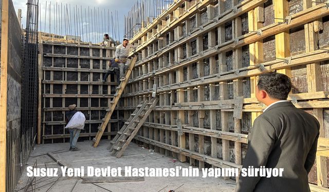 Susuz Yeni Devlet Hastanesi İnşaatında Hızla İlerleme Kaydediliyor
