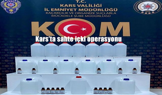 Kars’ta Sahte İçki Operasyonu: 14 Şüpheli Gözaltına Alındı