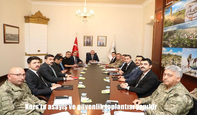 Kars’ta İl Güvenlik ve Asayiş Koordinasyon Toplantısı Gerçekleştirildi