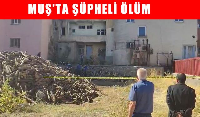 Muş'ta bir erkek cesedi bulundu