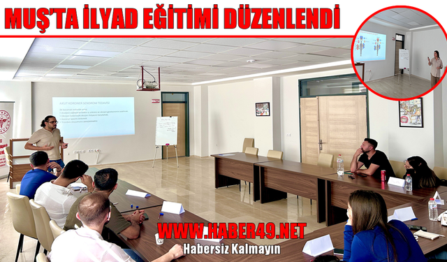 Muş’ta sağlık personeline İleri Yaşam Desteği eğitimi verildi