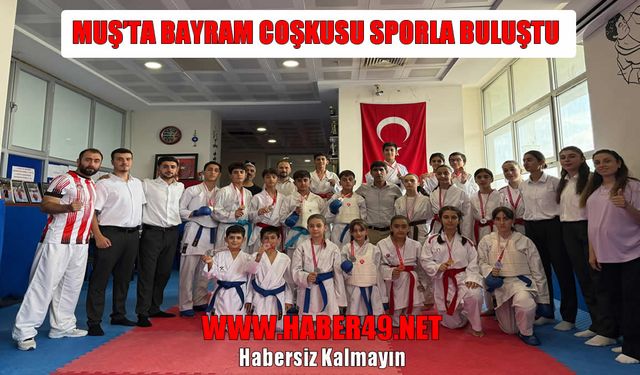 Muş’ta Zafer Bayramı’na özel karate turnuvası düzenlendi