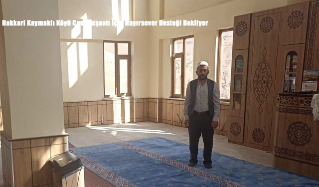 Hakkari Kaymaklı Köyü Cami İnşaatı İçin Hayırsever Desteği Bekliyor