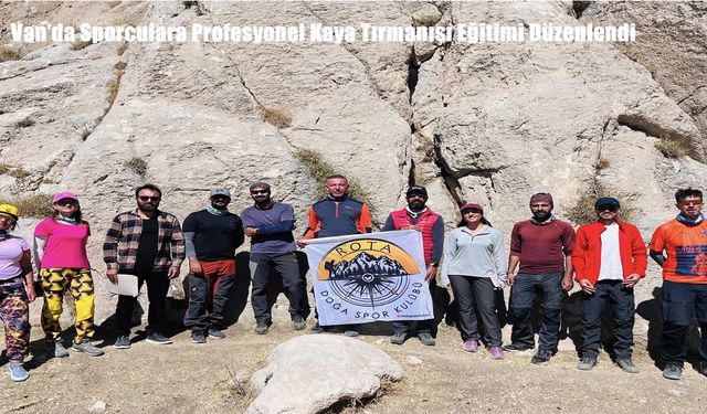 Van’da Sporculara Profesyonel Kaya Tırmanışı Eğitimi Düzenlendi