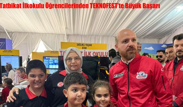 Tatbikat İlkokulu Öğrencilerinden TEKNOFEST’te Büyük Başarı